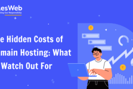 The Hidden Costs of Domain Hosting_ What to Watch Out For